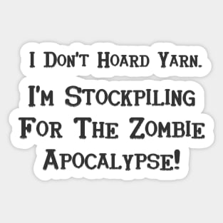 I don't hoard yarn Sticker